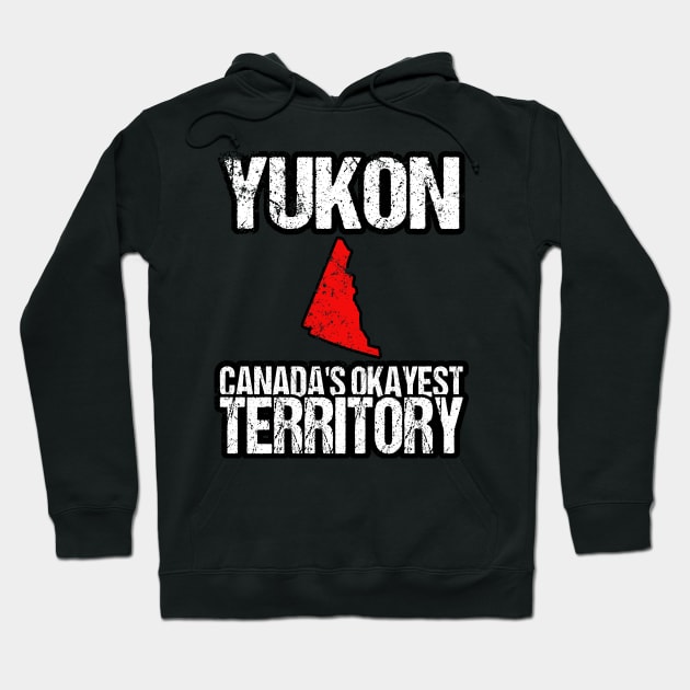 Yukon Canada's Okayest Territory YT Hoodie by HyperactiveGhost